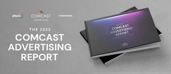 2022 Comcast Advertising Report